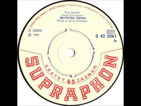 Olympic - Zbytečná holka [1968 Vinyl Records 45rpm]