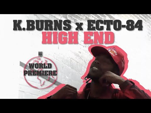 K.Burns & Ecto-84 - "High End" (247HH World Premiere)