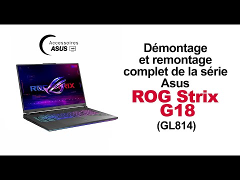 How to easily disassemble and reassemble your Asus ROG Strix G18 (GL814)? Complete tutorial!