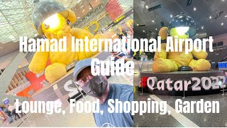 Doha International Airport Guide - Lounge-Food-Shopping-Garden?