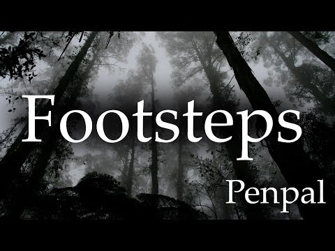 "Footsteps" - Penpal 1/6 - Creepypasta -