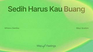 Download lagu Whisnu Santika, Maul Ibrahim - Sedih Harus Kau Buang mp3