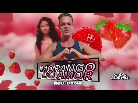 Mc Drone - 'MORANGO DO AMOR' (Arrocha)