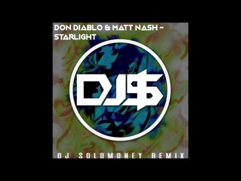 Don Diablo & Matt Nash - Starlight (DJ $olomoney Remix)