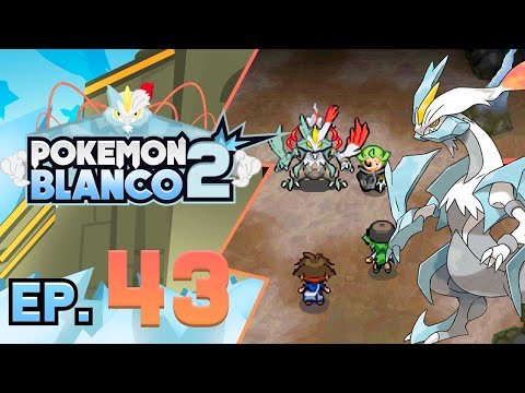 Pokémon Blanco 2 *Ep43* - ☯️GETCHIS y KYUREM BLANCO☯️