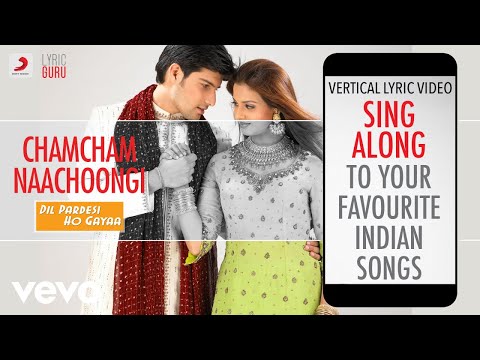 Chamcham Naachoongi - Dil Pardesi Ho Gayaa|Official Bollywood Lyrics|Udit|Alka