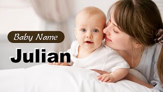Julian - Boy Baby Name Meaning, Origin and Popularity