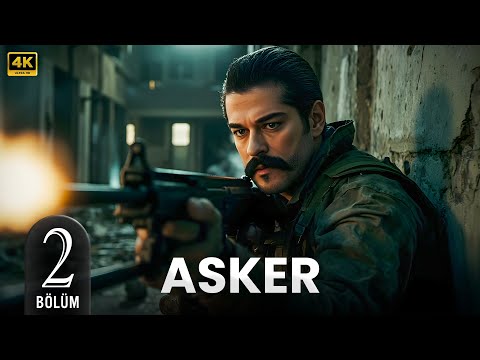 Türk Dizisi | ASKER | 2. Bölüm | Başrol: Burak Özçivit | 2025 4K