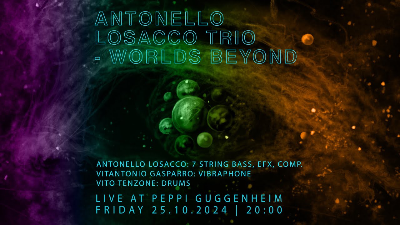 Peppi Guggenheim Berlin Live Concert: Antonello Losacco Trio - Worlds Beyond