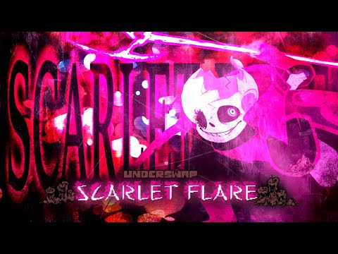 [ UNDERSWAP: Scarlet Flare ] SCARLET RAGE ~ BLOSSOM [OFFICIAL]