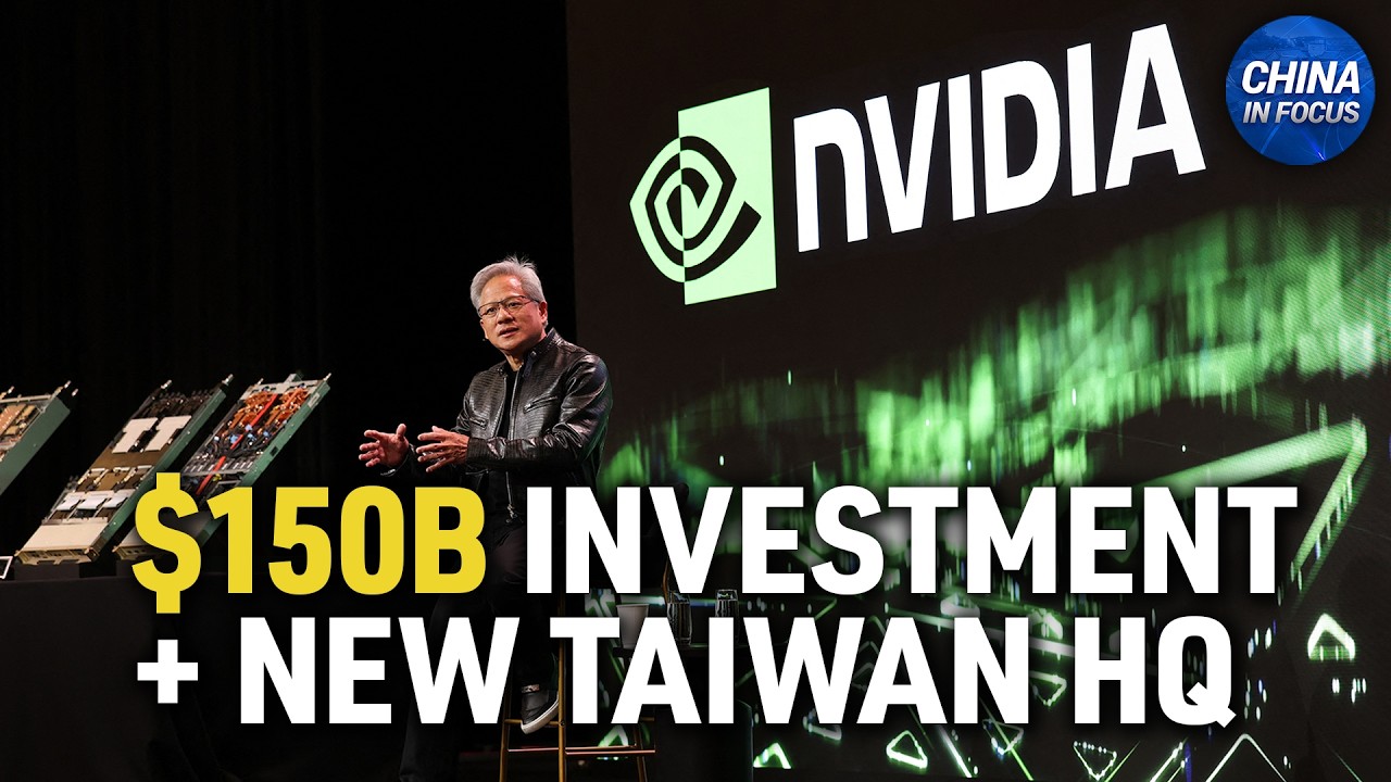 Nvidia to Invest Up to $150 Billion a Year in Taiwan | China in Focus