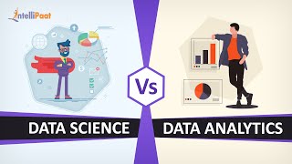 Data Science vs Data Analytics | Difference between Data Science and Data Analytics | Intellipaat
