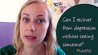 Can I recover from depression without seeing someone? Website/YouTube Wednesday! #KatiFAQ