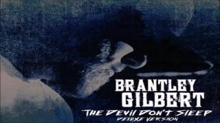 Brantley Gilbert The Ones That Like Me HQ