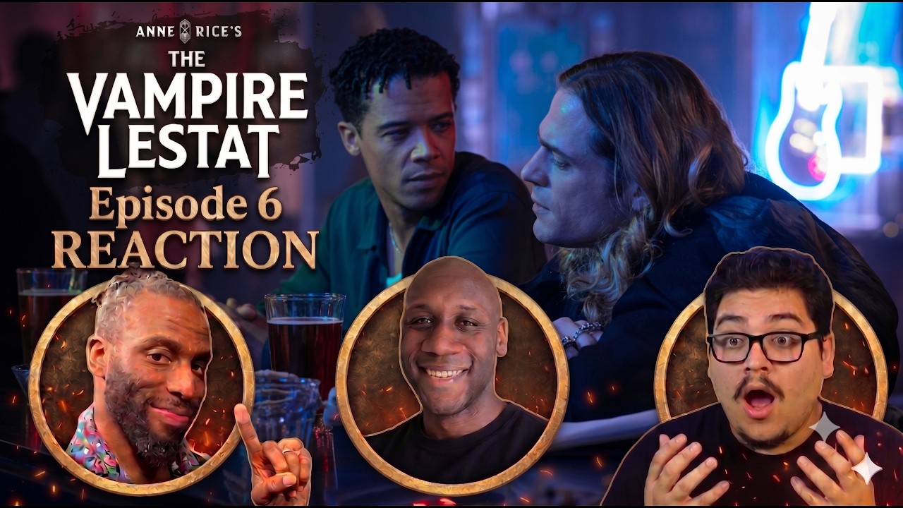 Anne Rice’s The Vampire LESTAT (SEASON 3) (AMC) - Episode 6 | SPOILER DISCUSSION