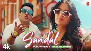 Sandal (Official Video) | Sara Gurpal, Harshit Tomar | Latest Punjabi Songs 2022 | T-Series