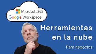 5 razones por las que tu negocio necesita pasarse a la nube | Microsoft 365 & Google Workspace