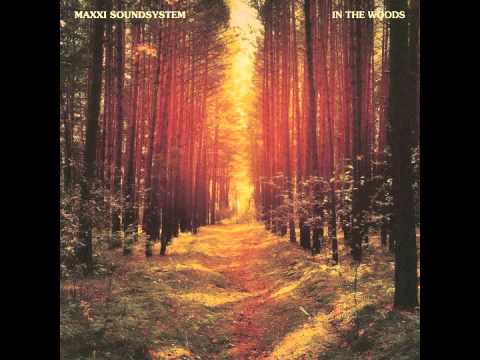 Maxxi Soundsystem - In The Woods (Futureboogie)