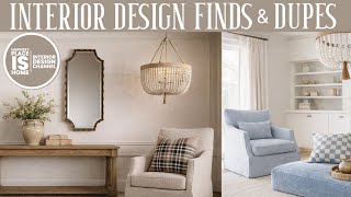 Interior Design Finds & DUPES!