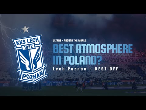 Lecha Poznań - Best Atmoshpere in Poland?