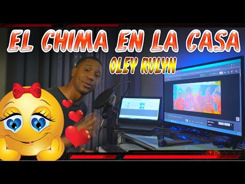 EL Chima En La Casa - Oley Rulyn ❌ Delen Para Su Canal De Youtube