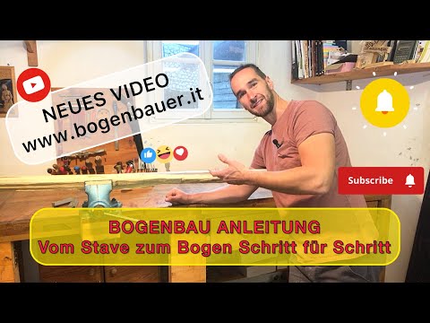 Teil 1 - wie du deinen Robinienbogen baust - Anleitung zum Bogenbau - vom Stave zum fertigen Bogen