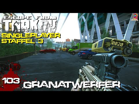 Granatwerfer FUN 🔫 S03 #103 Escape from Tarkov Singleplayer EFT