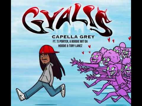 Capella Grey ft. TJ Porter, A Boogie Wit Da Hoodie & Tory Lanez - Gyalis (Remix)