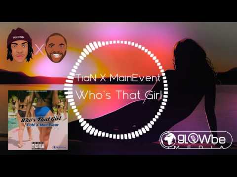 TiaN X MainEvent - Who's That Girl (Audio)