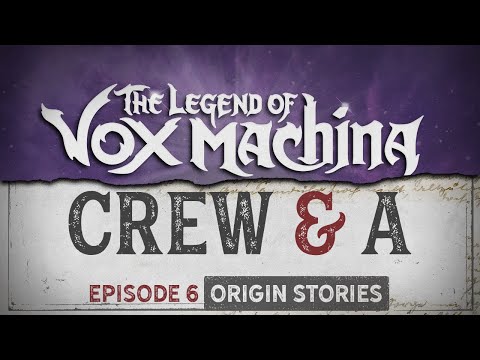 Thumbnail of the video: Crew & A Episode 6: Origin Stories | The Legend of Vox Machina