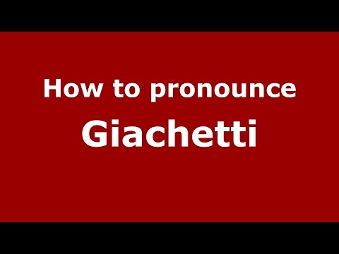 How to pronounce Giachetti (Spanish/Argentina) - PronounceNames.com