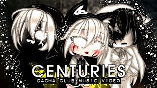 Centuries ♥ GLMV / GCMV ♥ Gacha Club Music Video
