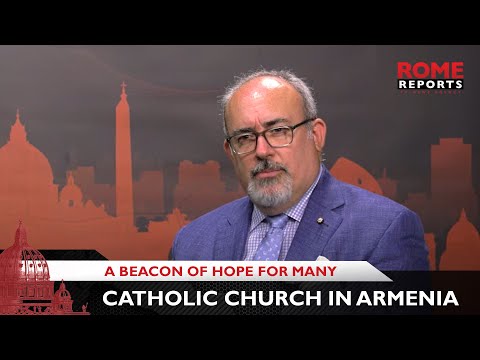 A Igreja Católica na Arménia é um farol de esperança para muitos