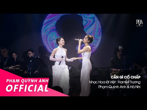 Cần Gì Cố Chấp | Phạm Quỳnh Anh & Hà Nhi | Live Stage