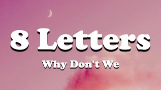 Download lagu 8 Letters - Why Don't We (Lyrics) mp3
