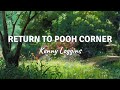 RETURN TO POOH CORNER By Kenny Loggins Lyric Video