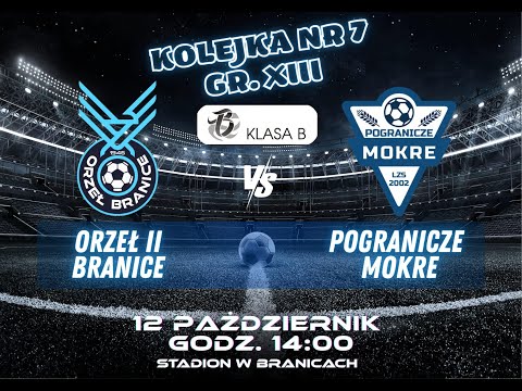 Orzel Branice II vs Pogranicze Mokre - 12-10-2025 / Klasa B / Kolejka 7 Gr. XIII