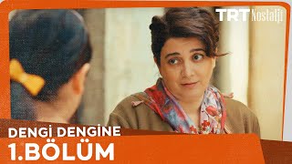 Dengi Dengine 1. Bölüm