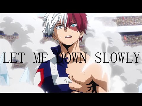 -][- Let me down Slowly -][- (Todoroki Origin)