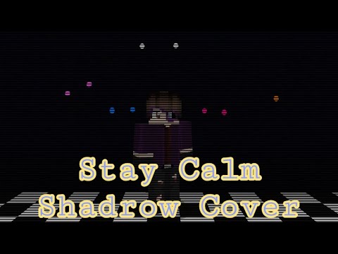 Stay Calm Shadrow Cover | Minecraft FNAF Music video | (Late)FNAF 8th Anniversary