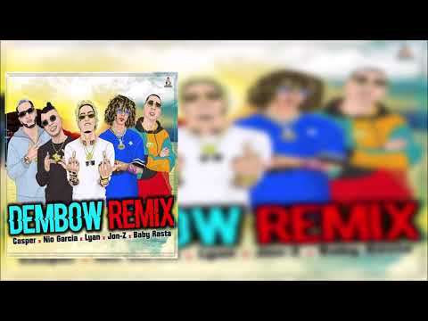 Lyan Ft. Nio Garcia, Baby Rasta, Casper Magico Y Jon Z - Dembow (Remix)