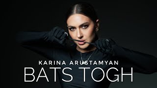 Karina Arustamyan - Bats Togh (2024)