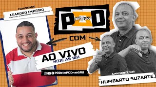 Leandro Império no PODsimPODnão | #0018 #PODsimPODnão