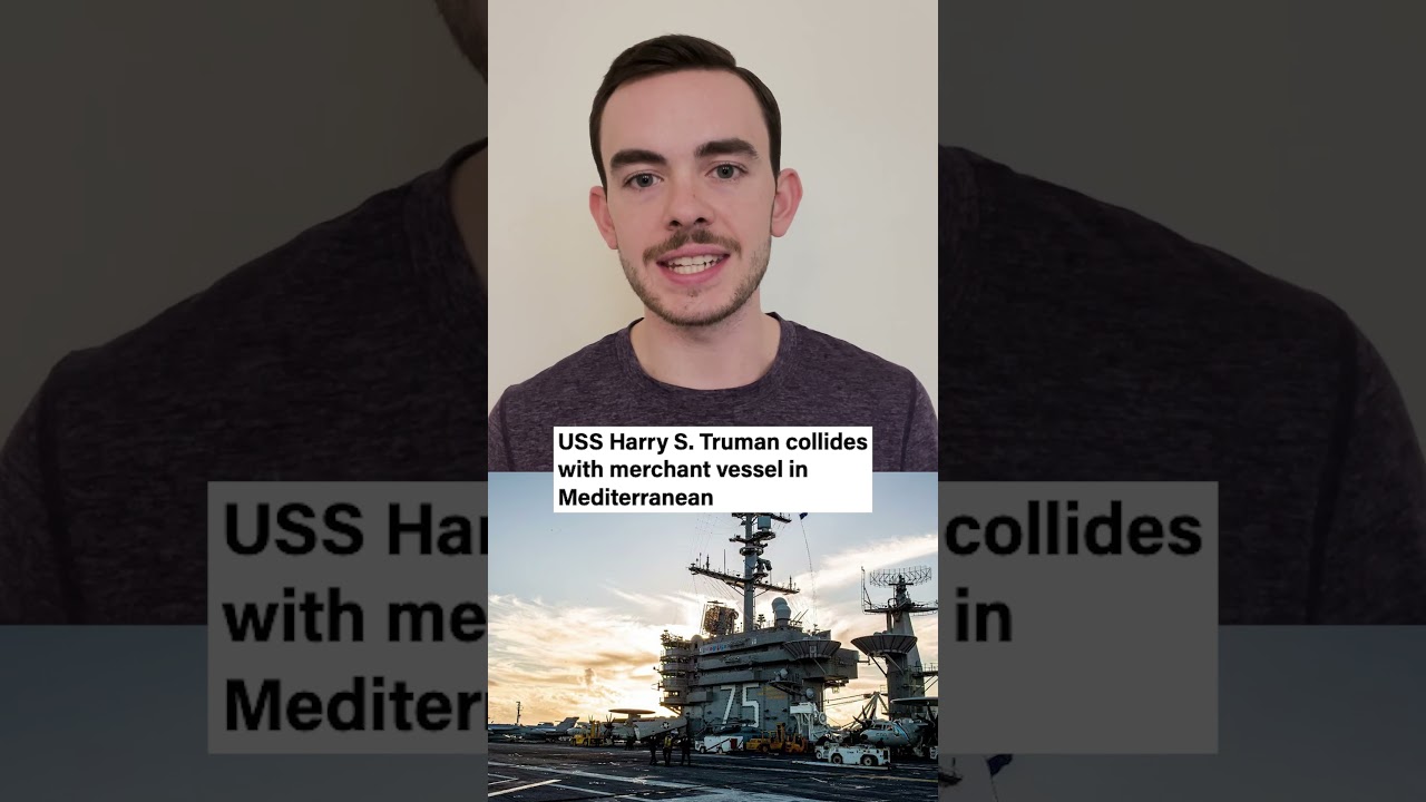 USS Harry S. Truman collides with merchant vessel in Mediterranean