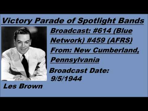 Victory Parade of Spotlight Bands #614 - Les Brown - 9/5/1944