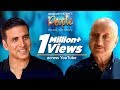 Anupam Kher S People With Akshay Kumar Exclusive Interview