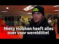 Nieky Holzken grijpt kans op wereldtitel met beide handen aan: 'Ben fit, gemotiveerd en hongerig'