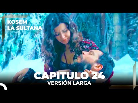 Kosem La Sultana | Capítulo 24 (Versión Larga)