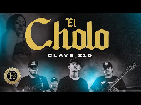 Clave 210 - El Cholo (Video Oficial)