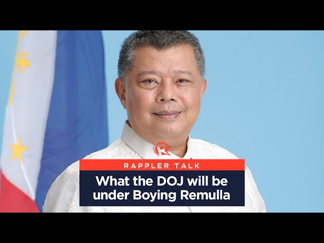 Rappler Talk: What the DOJ will be like under Boying Remulla